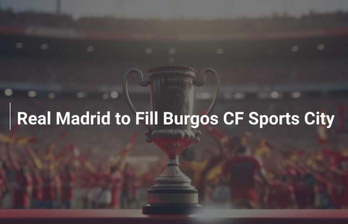 Real Madrid to Fill Burgos CF Sports City