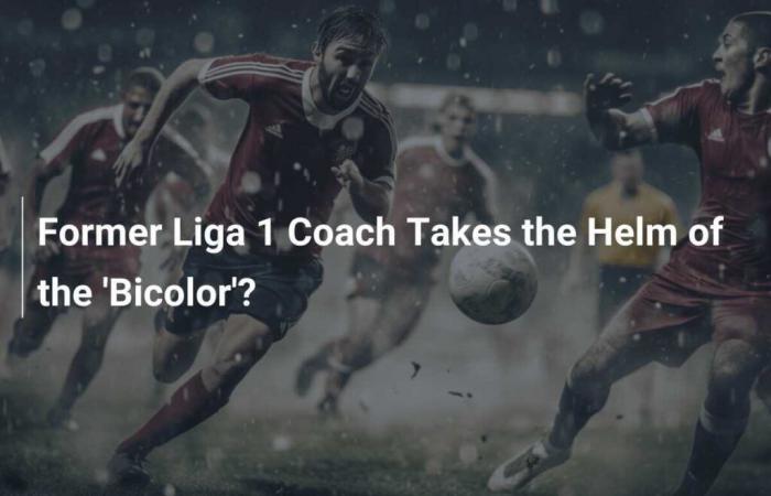 A former Liga 1 coach takes the reins of the ‘Bicolores’?