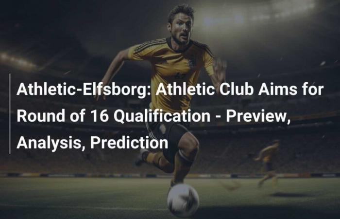 Athletic-Elfsborg: Athletic Club Aims for Round of 16 Qualification – Preview, Analysis, Prediction