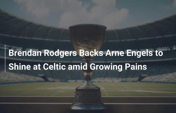 Brendan Rodgers backs Arne Engels to blossom at Celtic despite growing pains