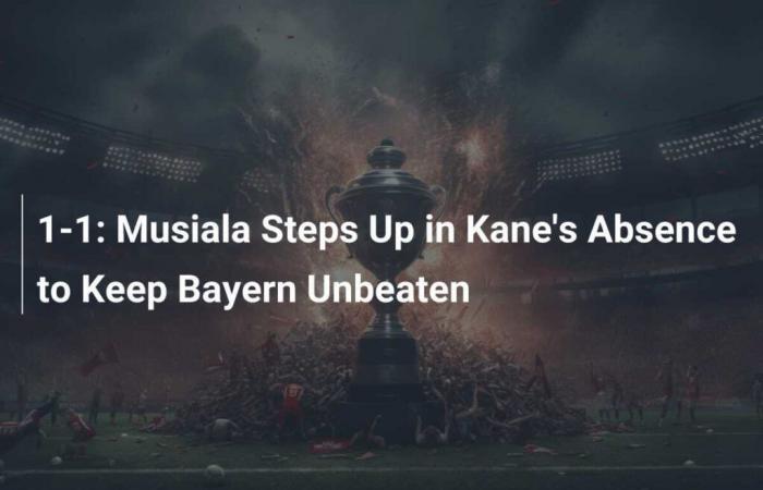 1-1: Musiala steps up in Kane’s absence to keep Bayern unbeaten