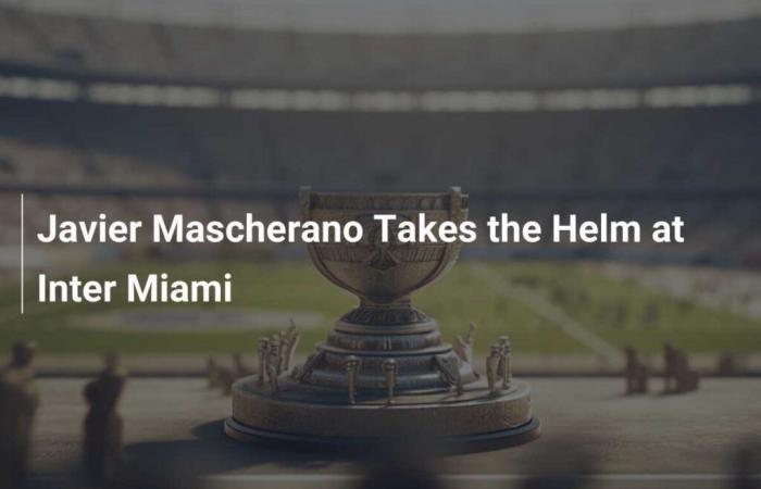 Javier Mascherano takes charge of Inter Miami