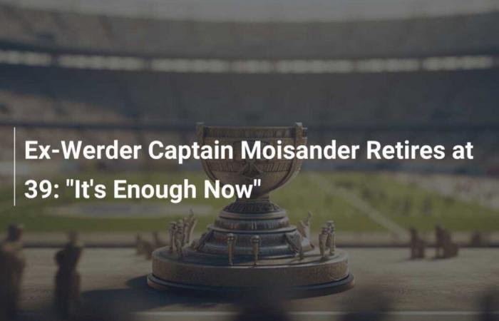 Former Werder captain Moisander retires at 39: ‘It’s enough now’