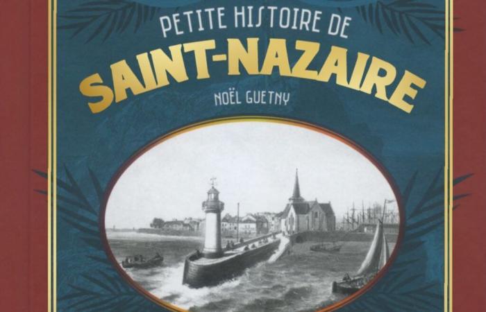 Book. The Little History of Saint-Nazaire by Noël Guetny