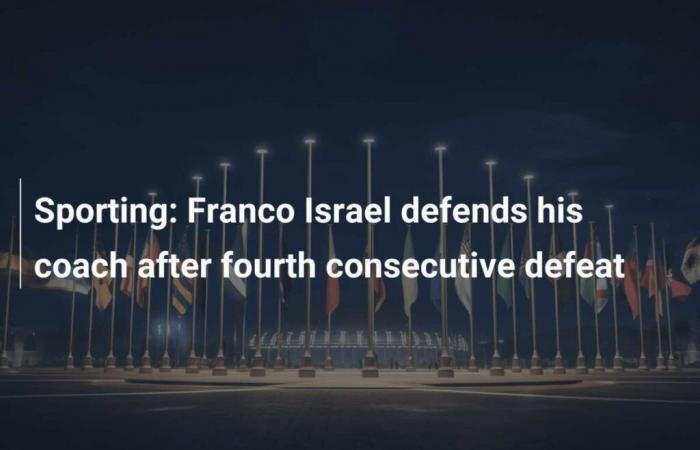 Sporting: Franco Israel defends his coach after fourth consecutive defeat