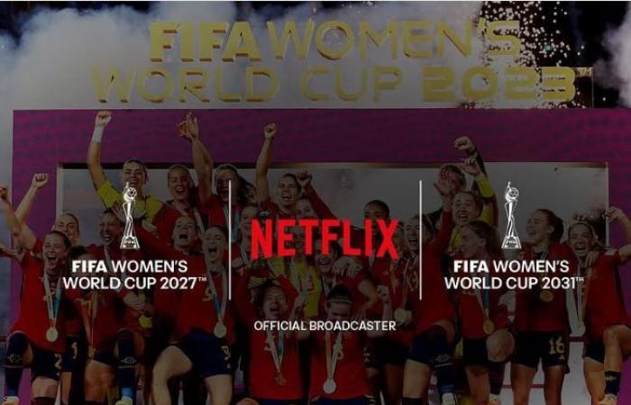 FIFA and Netflix sign historic broadcast agreement for the 2027 and 2031 editions of the FIFA Women's World Cup™