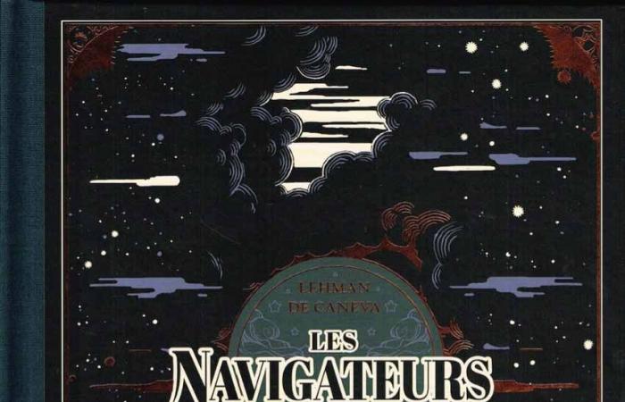 “Les Navigateurs”, by Serge Lehman and Stéphane de Caneva: the new myth of the old sea