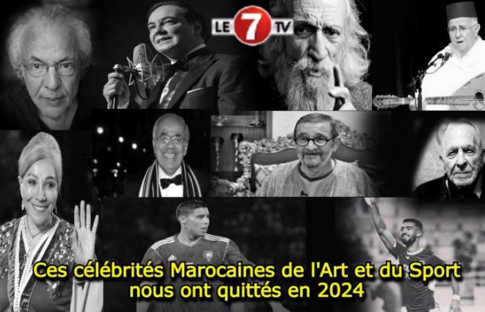 These Moroccan celebrities of Art and Sport left us in 2024 – Le7tv.ma