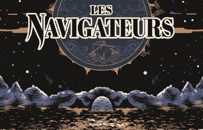 “Les Navigateurs”, by Serge Lehman and Stéphane de Caneva: the new myth of the old sea