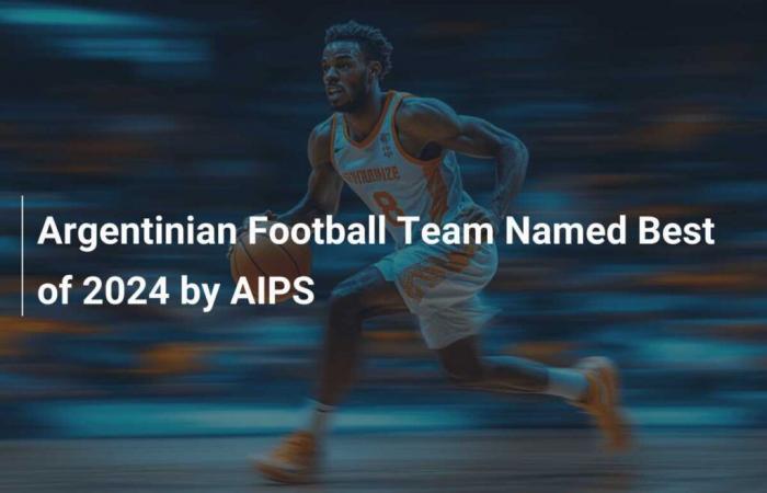 Argentina football team voted best of 2024 by AIPS