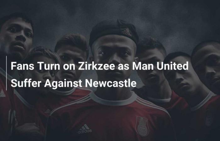 Fans angry with Zirkzee as Manchester United suffer against Newcastle