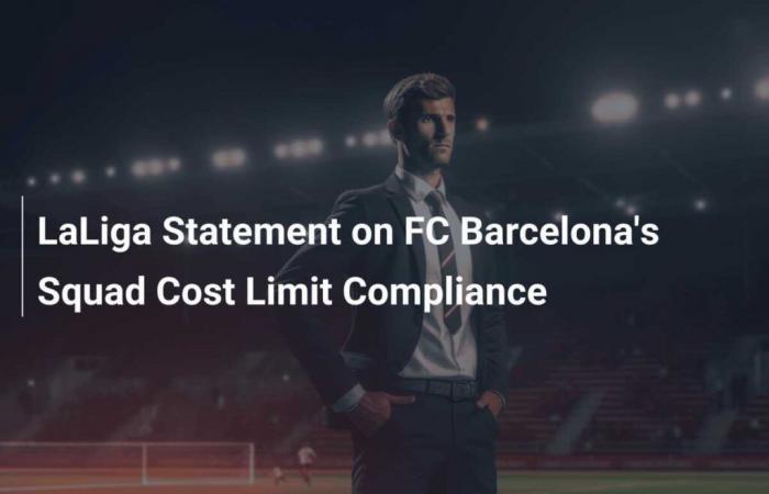 LaLiga statement regarding FC Barcelona’s compliance with squad cost limit