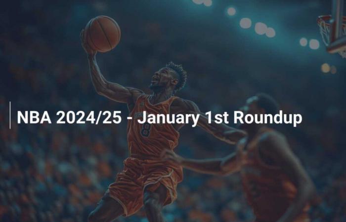 NBA 2024/25 – January 1 Recap