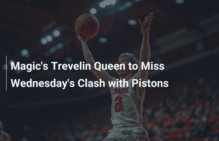 Magic’s Trevelin Queen will miss Wednesday’s game against the Pistons