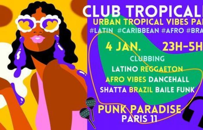 Club Tropicalia ~ Clubbing Latino, Afro vibes, Caribbean, Reggaeton & Brazil – Le Punk Paradise – Paris, 75011