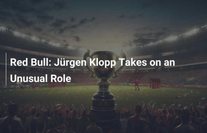 Red Bull: Jürgen Klopp takes on an unusual role