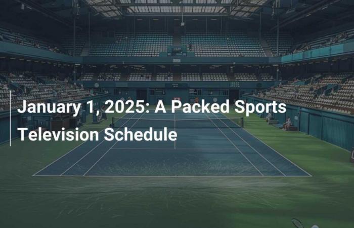 January 1, 2025: A Busy Sports Television Program