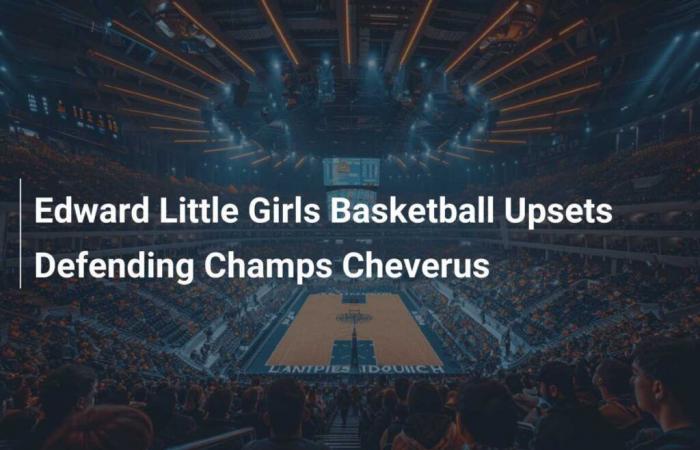 Edward Little Girls Basketball Topples Defending Champs Cheverus