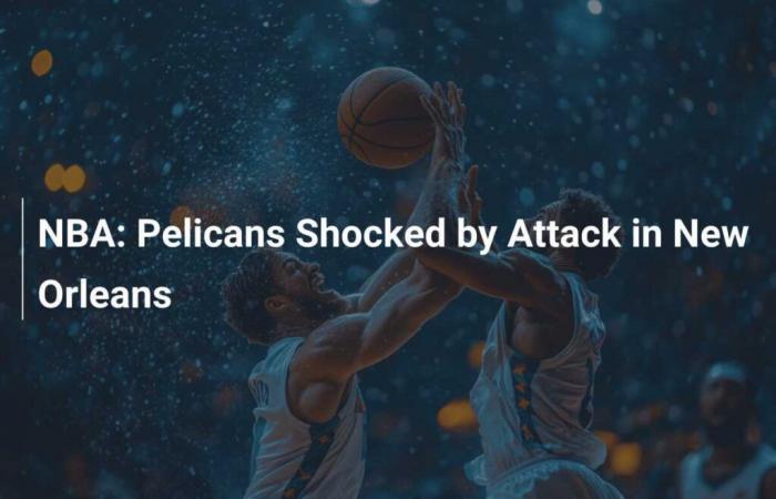 NBA: Pelicans Shocked by Attack in New Orleans