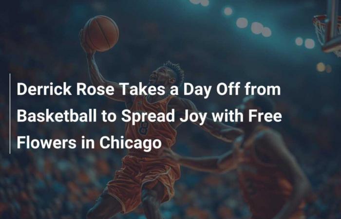 Derrick Rose Takes Day Off to Spread Joy with Free Flowers in Chicago