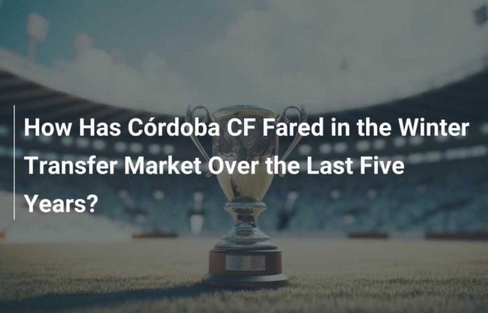 What is Córdoba CF’s record on the winter transfer market over the last five years?