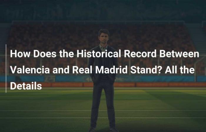 What is the state of the historic record between Valencia and Real Madrid? All the details