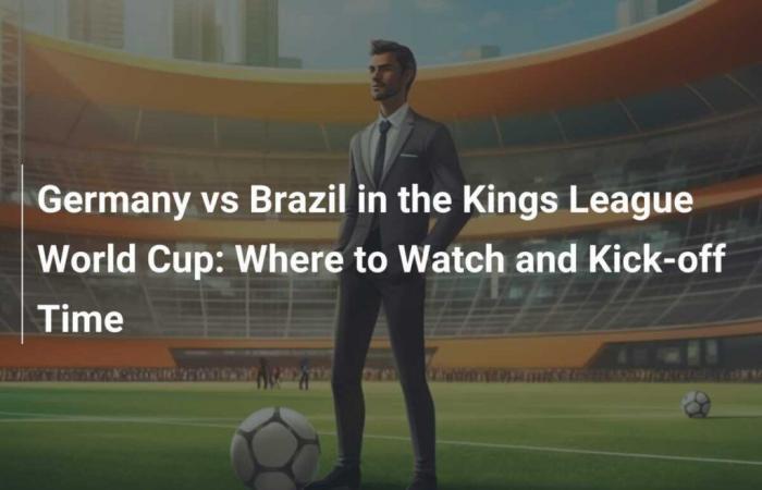 Germany vs Brazil in the Kings League World Cup: Where to watch and kick-off time