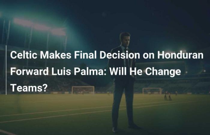 Celtic Makes Final Decision on Honduran Striker Luis Palma: Will He Change Teams?