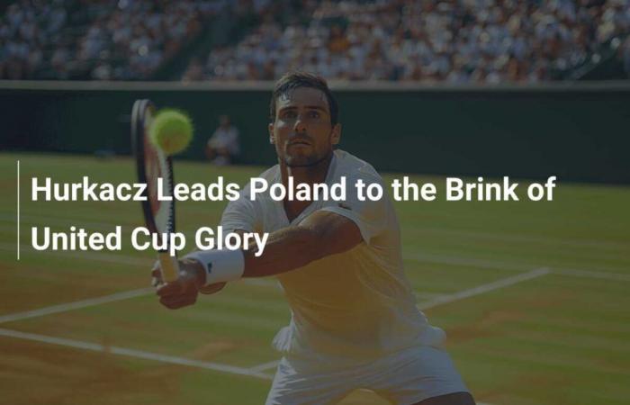 Hurkacz leads Poland to the brink of United Cup glory