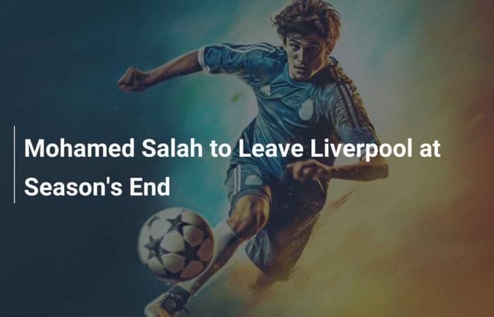 Mohamed Salah will leave Liverpool at the end of the season