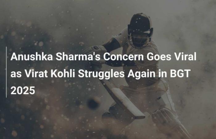 Anushka Sharma’s concern goes viral as Virat Kohli fights again at BGT 2025