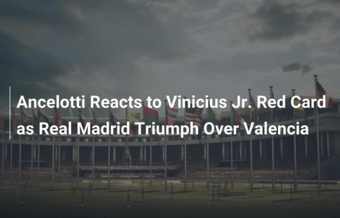 Ancelotti reacts to Vinicius Jr. exclusion as Real Madrid triumph over Valencia