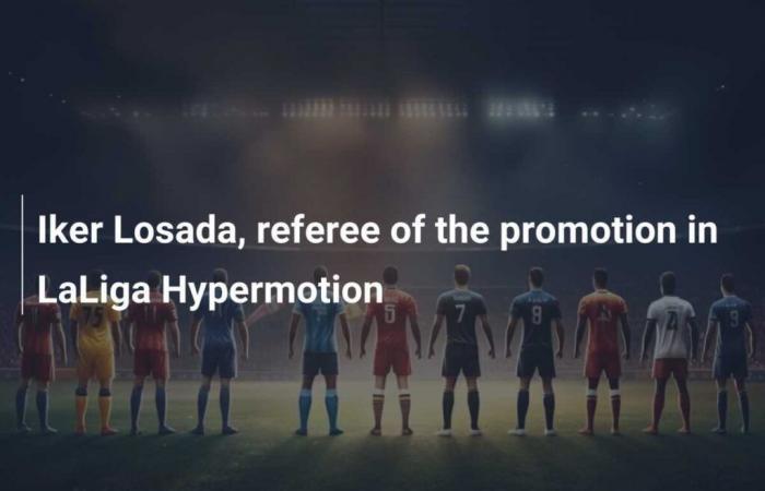 Iker Losada, referee of the promotion in LaLiga Hypermotion