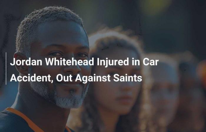 Jordan Whitehead injured in car accident, misses against Saints