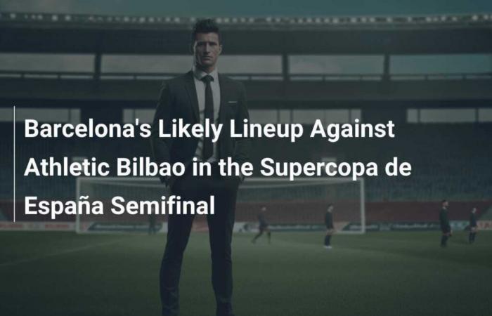 Likely Line-up of Barcelona Against Athletic Bilbao in the Semi-Final of the Spanish Super Cup