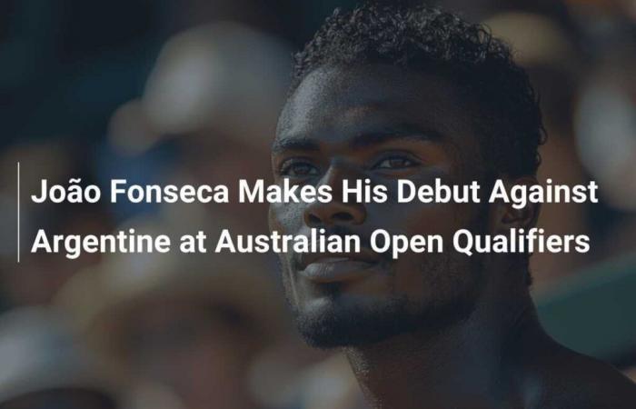 João Fonseca Debuts Against Argentinian at Australian Open Qualifying