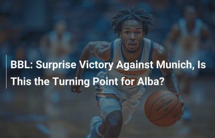 BBL: Surprise Victory Against Munich, Is This a Turning Point for Alba?