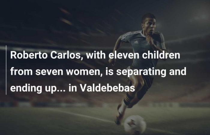 Roberto Carlos, with eleven children from seven women, is separating and ending up… in Valdebebas