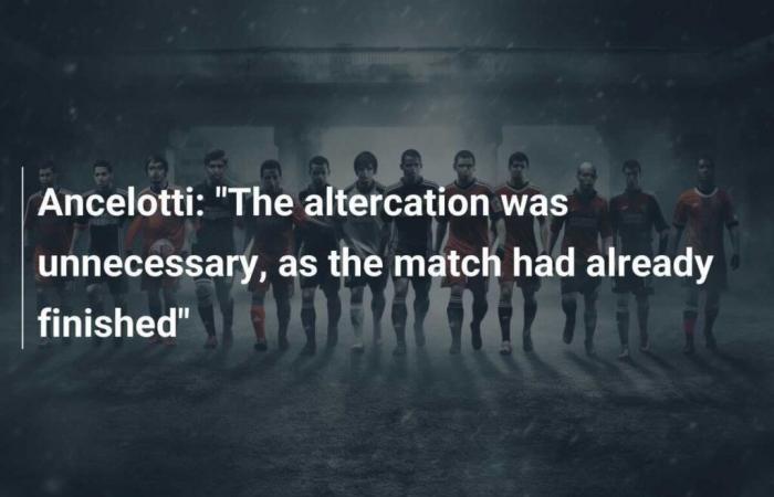 Ancelotti: “The altercation was unnecessary, as the match had already finished”