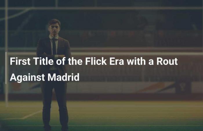 First title of the Flick era with a rout against Madrid