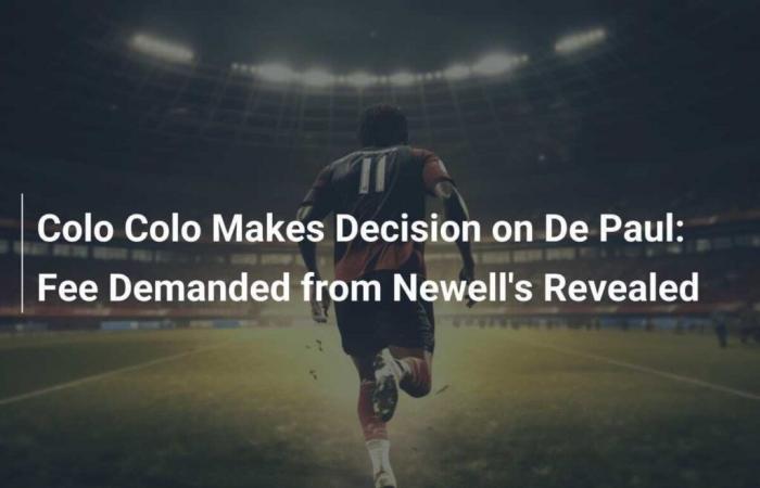 Colo Colo makes decision on De Paul: amount requested by Newell’s revealed