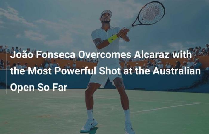 João Fonseca surpasses Alcaraz with most powerful shot of the Australian Open so far