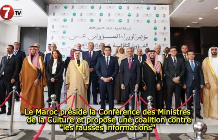 Morocco chairs the Conference of Ministers of Culture and proposes a coalition against “fake news” – Le7tv.ma