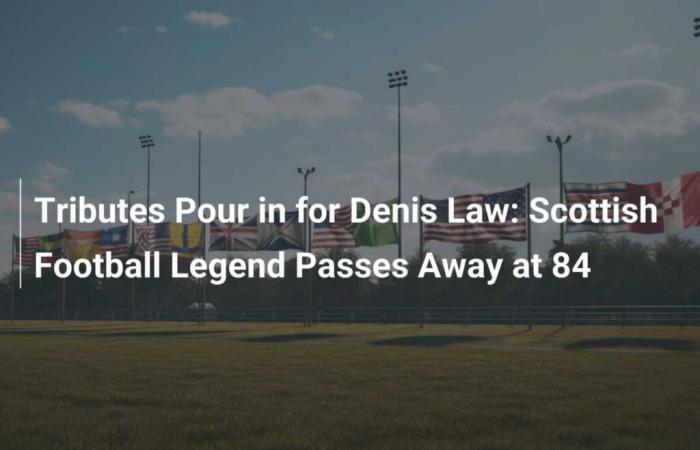 Tributes to Denis Law: Scottish football legend passes away at 84