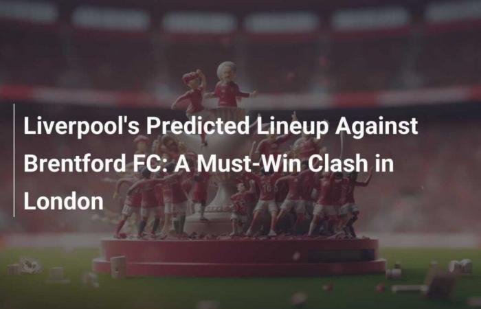 Liverpool’s probable line-up against Brentford FC: An imperative match in London