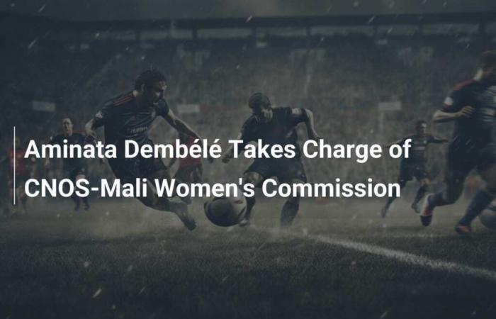 Aminata Dembélé Takes charge of the Women’s Commission of the CNOS-Mali