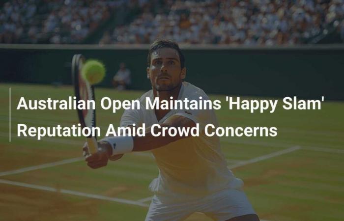 Australian Open maintains ‘Happy Slam’ reputation despite crowd concerns