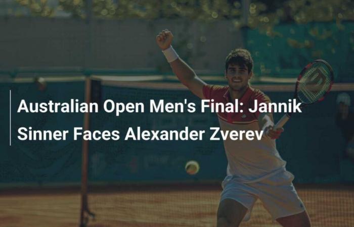 Australian Open final: Jannik Sinner against Alexander Zverev