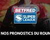 Sports betting – Our predictions for the 11th day of Super League 2024 – Rugby League