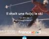 Mountain'. 'Once upon a time there was skiing' broadcast on December 19 on France 3 Alpes